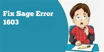 Attempt These Pro Tips to Fix Sage Error 1603